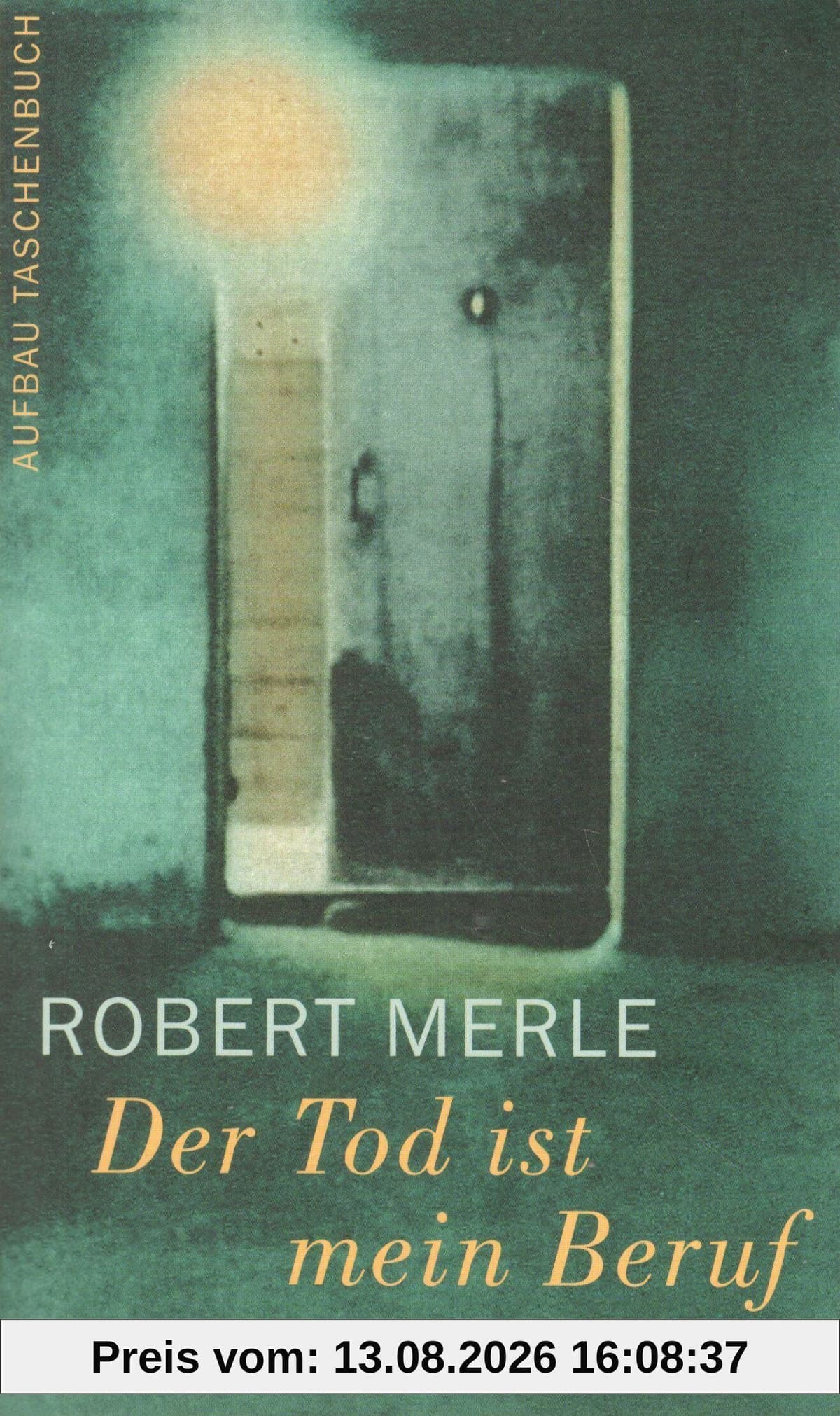 Der Tod ist mein Beruf: Roman (Aufbau Taschenbücher)