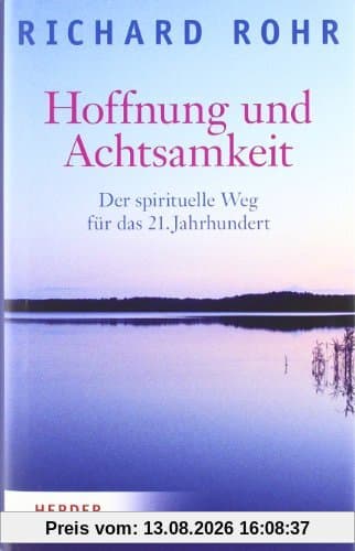 Hoffnung und Achtsamkeit: Der spirituelle Weg für das 21. Jahrhundert