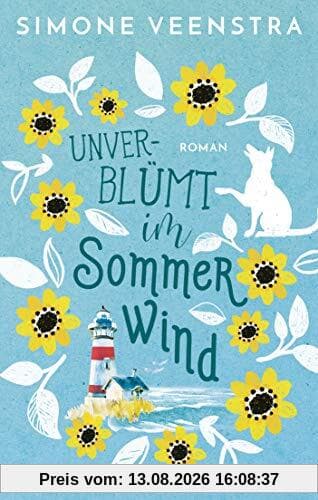 Unverblümt im Sommerwind: Roman