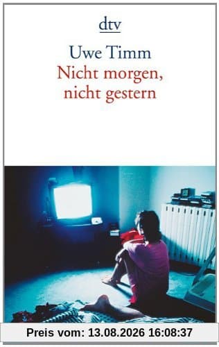 Nicht morgen, nicht gestern: Erzählungen