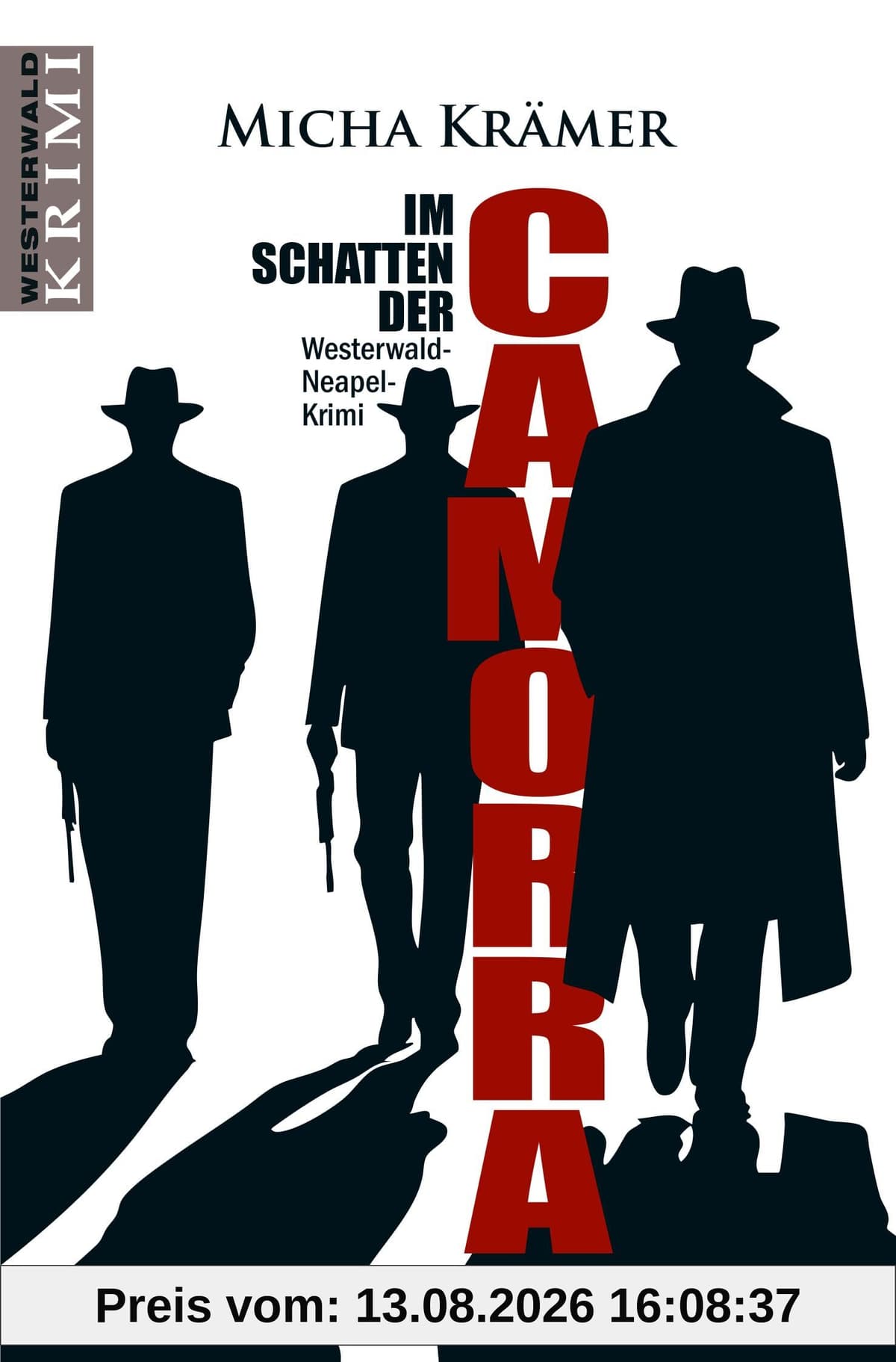 Im Schatten der Camorra: Ein Westerwald-Neapel-Krimi (Westerwald-Krimi)