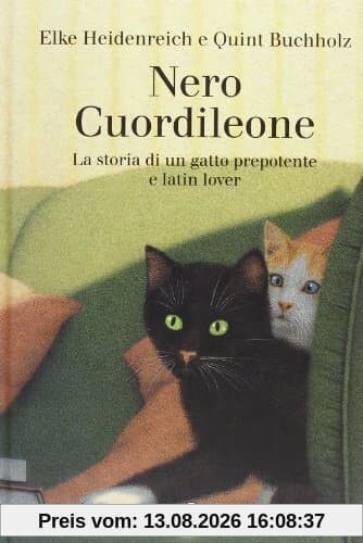 Nero Cuordileone. La storia di un gatto prepotente e latin lover