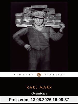 Grundrisse: Foundations of the Critique of Political Economy (Penguin Classics)