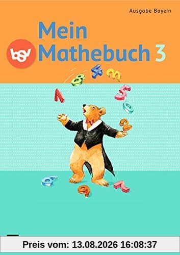 Mein Mathebuch - Ausgabe B für Bayern - Neubearbeitung: 3. Jahrgangsstufe - Schülerbuch mit Kartonbeilagen