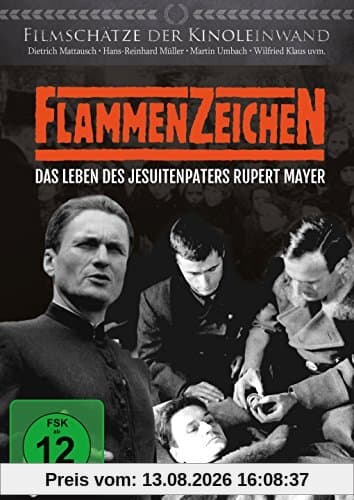 Flammenzeichen - Das Leben des Jesuitenpaters Rupert Mayer!