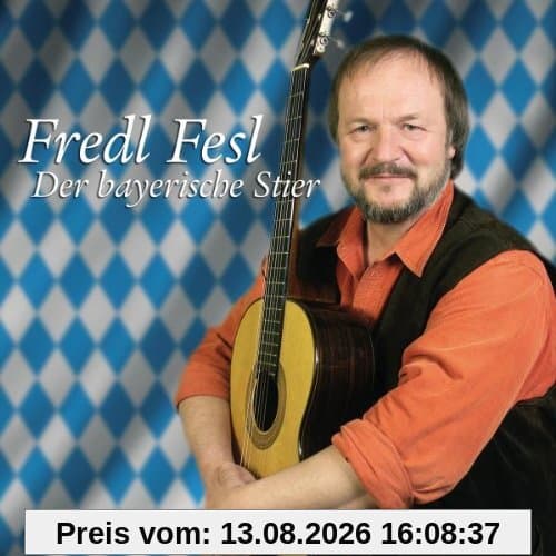 Der bayerische Stier - Das Beste von Fredl Fesl