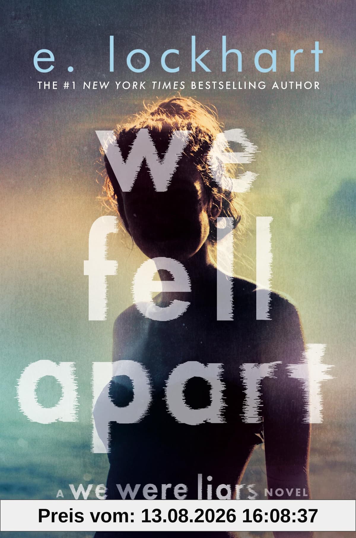 We Fell Apart: A We Were Liars Novel (We Were Liars, 3)