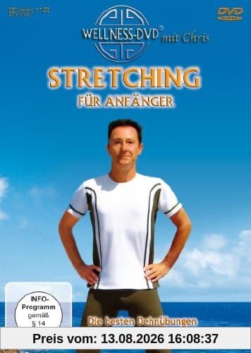 Stretching für Anfänger - Die besten Dehnübungen gegen Verspanntheit und Stress