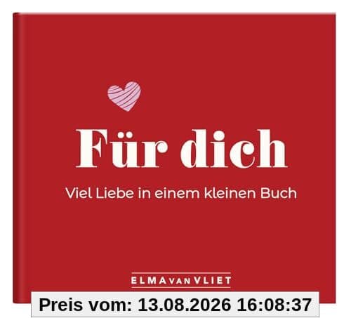 Für dich! Viel Liebe in einem kleinen Buch: Geschenkbuch mit liebevoll gestalteten Seiten zum Eintragen, Ankreuzen, Ausfüllen | zum Valentinstag, Geburtstag, Hochzeitstag oder einfach so