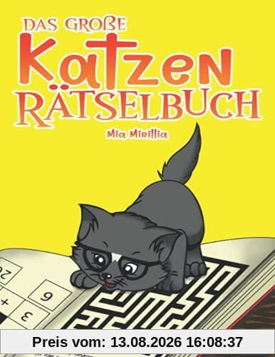 Das Große Katzen Rätselbuch: Ein bunter Mix aus Rätseln für alle Katzenliebhaber | Wortsuchrätsel, Logikrätsel, Finde die Fehler, Labyrinthe, Punkt zu Punkt und vieles mehr