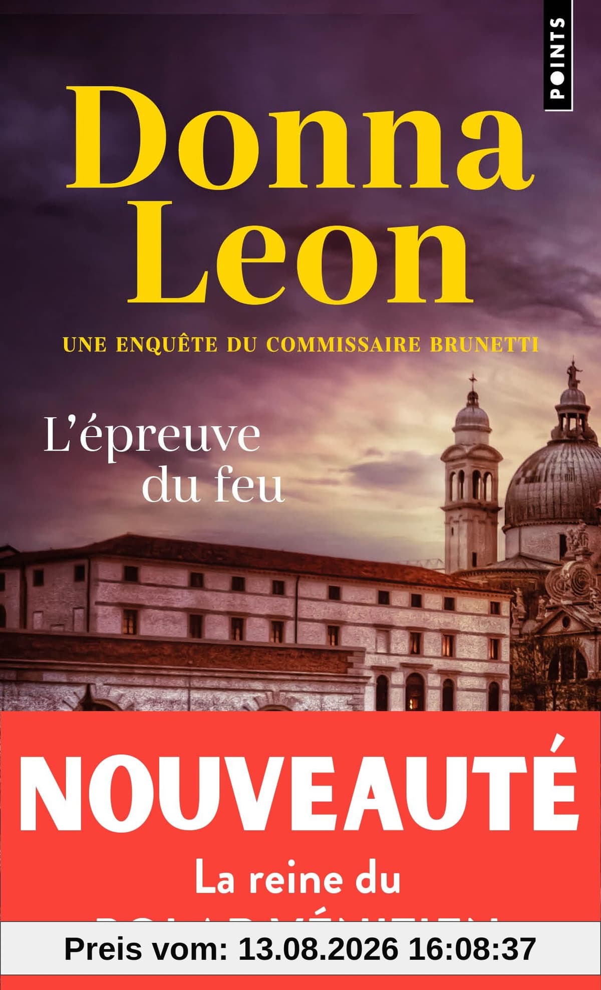 Une enquête du commissaire Brunetti. L'épreuve du feu