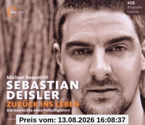 Sebastian Deisler: Zurück ins Leben - Die Geschichte eines Fußballspielers (Hörbuch)