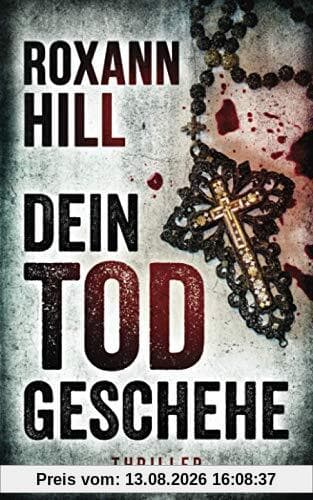 Dein Tod geschehe: Der zwölfte Fall für Steinbach und Wagner