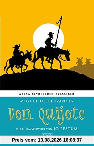 Don Quijote: Arena Kinderbuch-Klassiker. Mit einem Vorwort von Jo Pestum