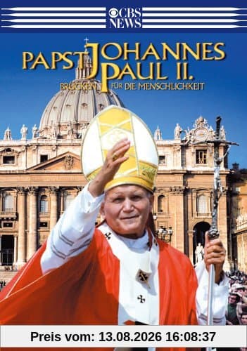 Papst Johannes Paul II. - Brücken für die Menschlichkeit