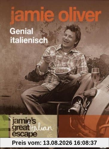 Jamie Oliver - Genial italienisch (Jamie's great italian Escape)