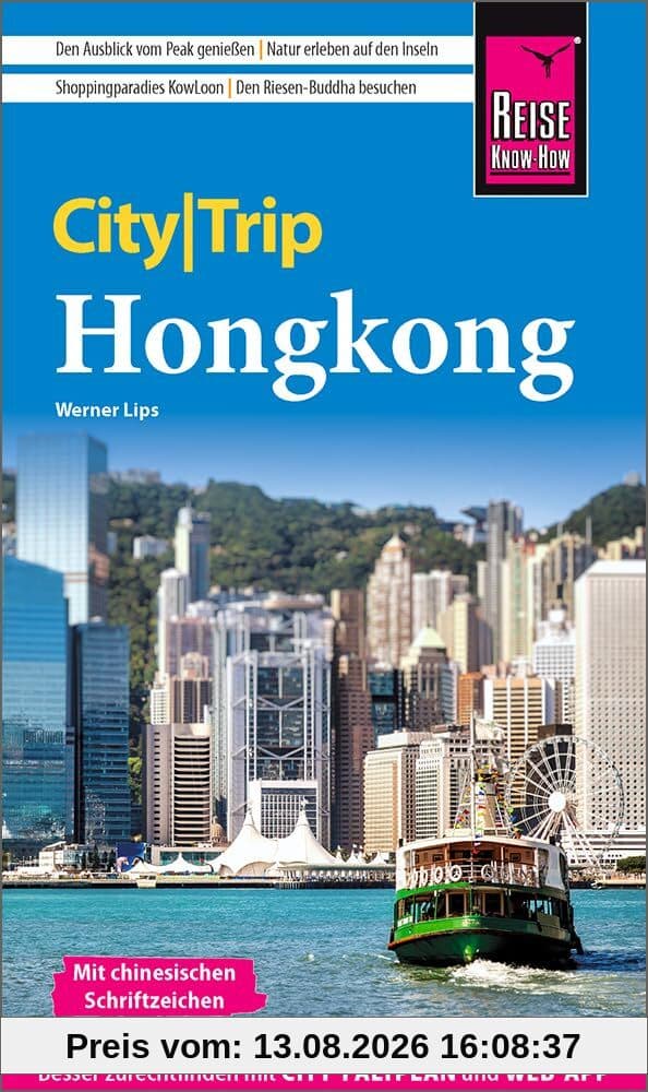 Reise Know-How CityTrip Hongkong: Reiseführer Hongkong mit Stadtplan und kostenloser Web-App