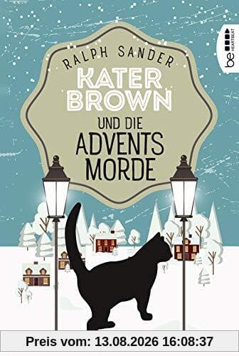 Kater Brown und die Adventsmorde: Kriminalroman