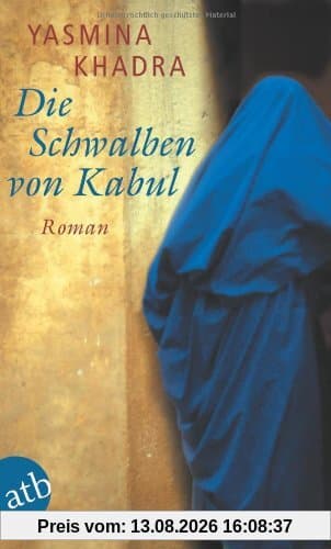 Die Schwalben von Kabul: Roman