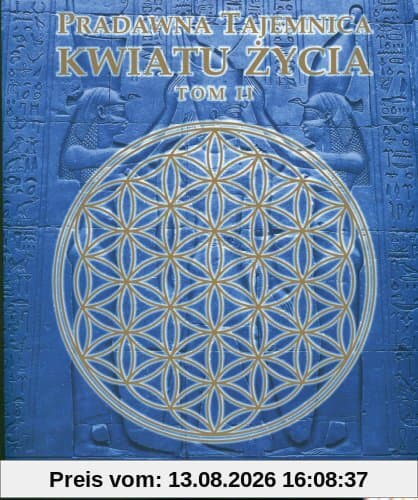 Pradawna tajemnica Kwiatu Zycia Tom 2