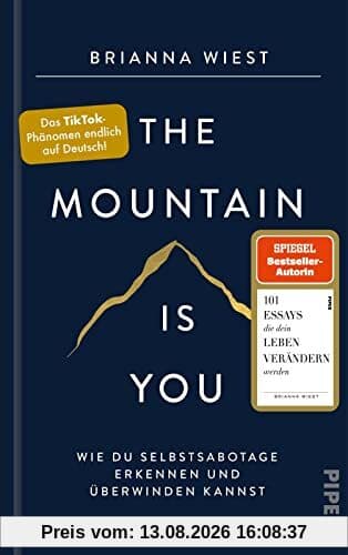 The Mountain Is You: Wie du Selbstsabotage erkennen und überwinden kannst | Das Booktok-Phänomen endlich auf Deutsch!