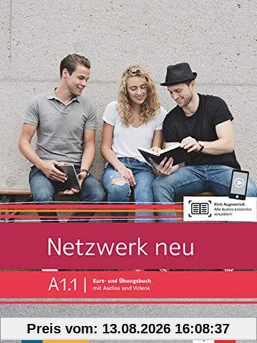 Netzwerk neu A1.1 : Kurs- und Ubungsbuch, mit Audios und Videos : Deutsch als Fremdsprache