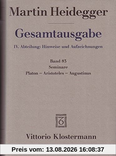 Gesamtausgabe. 4 Abteilungen / Seminare. Platon - Aristoteles - Augustinus (Martin Heidegger Gesamtausgabe)