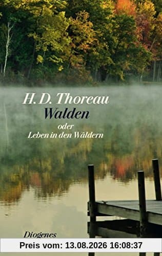 Walden: oder Leben in den Wäldern