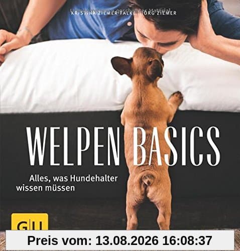 Welpen-Basics: Alles, was Hundehalter wissen müsssen (GU Tier - Spezial)