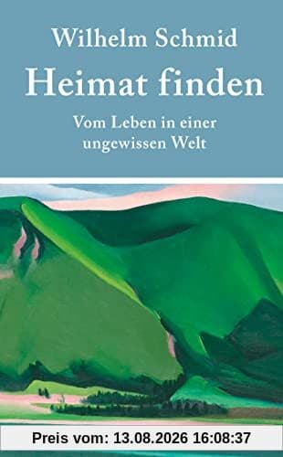 Heimat finden: Vom Leben in einer ungewissen Welt (suhrkamp taschenbuch)