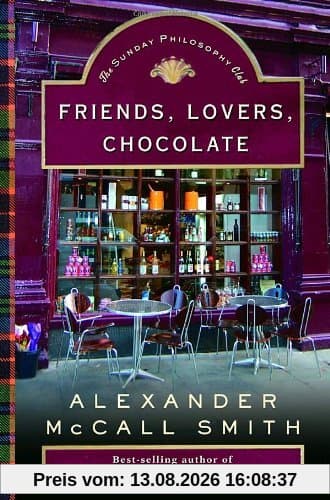 Friends, Lovers, Chocolate: An Isabel Dalhousie Mystery (Isabel Dalhousie Mysteries)