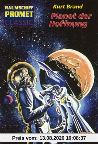 Raumschiff Promet, Classic, Bd.4, Planet der Hoffnung