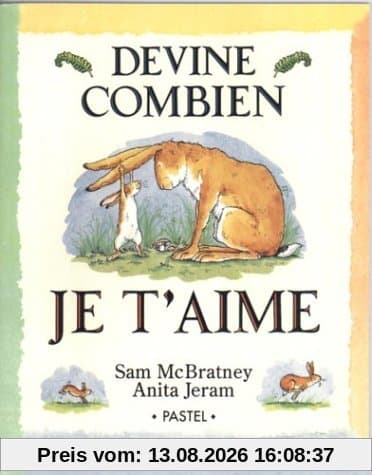 Devine combien je t'aime