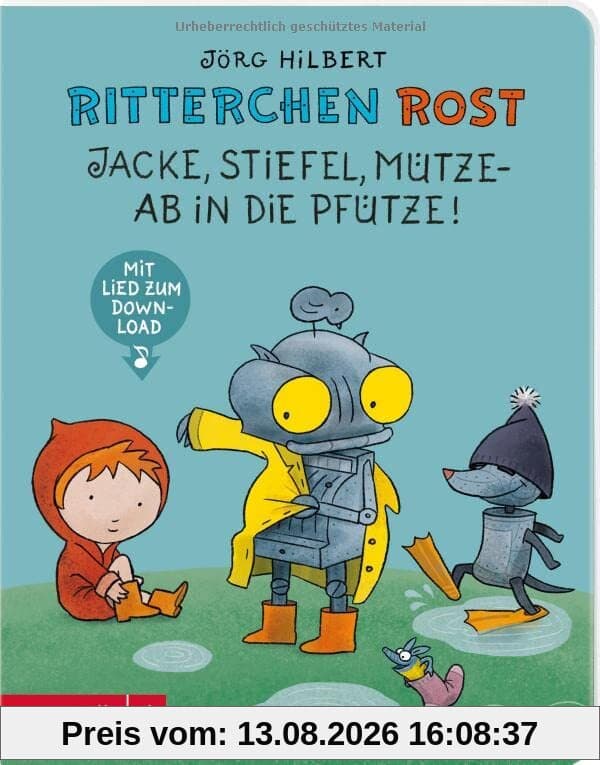Ritterchen Rost - Jacke, Stiefel, Mütze, ab in die Pfütze! Pappbilderbuch (Ritterchen Rost)