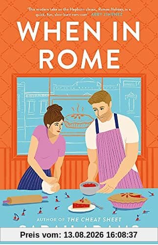 When in Rome: The charming new rom-com from the author of the TikTok sensation, THE CHEAT SHEET!