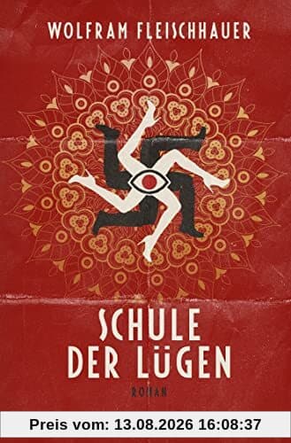 Schule der Lügen: Roman