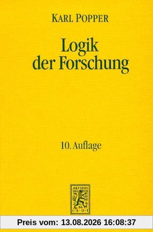 Die Einheit der Gesellschaftswissenschaften - Studien in den Grenzbereichen der Wirtschafts- und Sozialwissenschaften - Band 4: Logik der Forschung