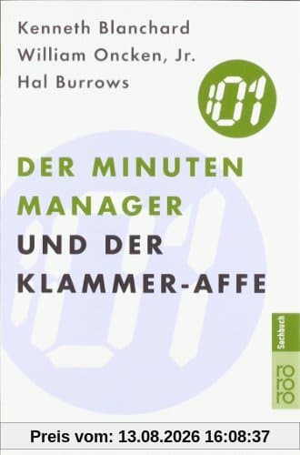 Der Minuten Manager und der Klammer-Affe: Wie man lernt, sich nicht zuviel aufzuhalsen