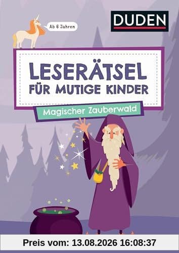 Leserätsel für mutige Kinder - Magischer Zauberwald - ab 7 Jahren