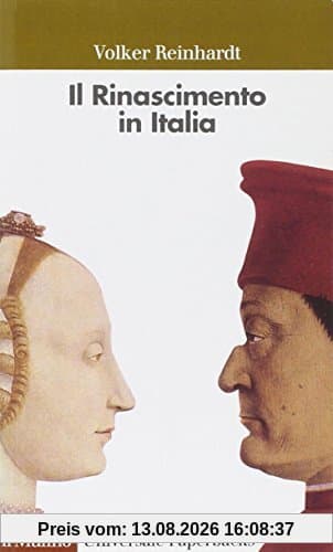 Il Rinascimento in Italia (Universale paperbacks Il Mulino, Band 458)