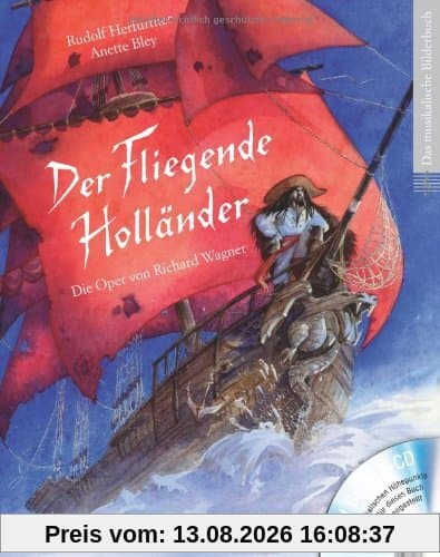 Der Fliegende Holländer (mit CD): Die Oper von Richard Wagner