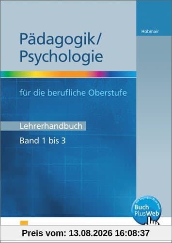 Pädagogik / Psychologie für die Berufliche Oberstufe: Lehrerhandbuch mit online Zusatzmaterial