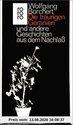 Die traurigen Geranien und andere Geschichten aus dem Nachlaß