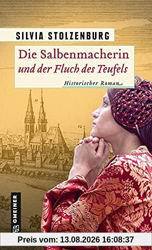 Die Salbenmacherin und der Fluch des Teufels: Historischer Roman