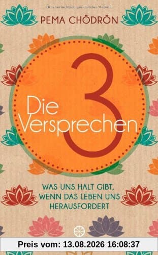 Die 3 Versprechen: Was uns Halt gibt, wenn das Leben uns herausfordert