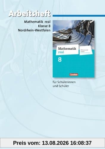 Mathematik real - Differenzierende Ausgabe Nordrhein-Westfalen: 8. Schuljahr - Arbeitsheft mit eingelegten Lösungen