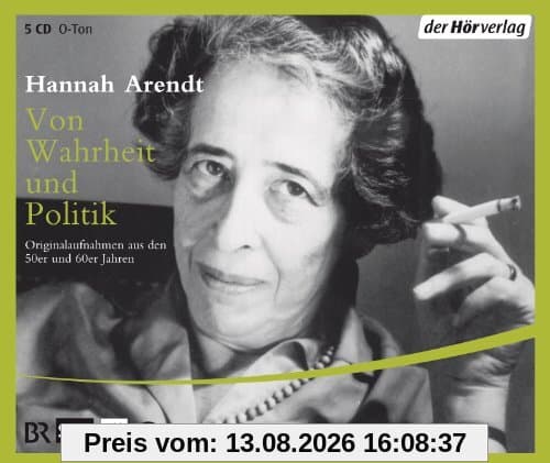 Von Wahrheit und Politik: Reden und Gespräche: Originalaufnahmen aus den 50er und 60er Jahren. Reden und Gespräche, (5 CDs)