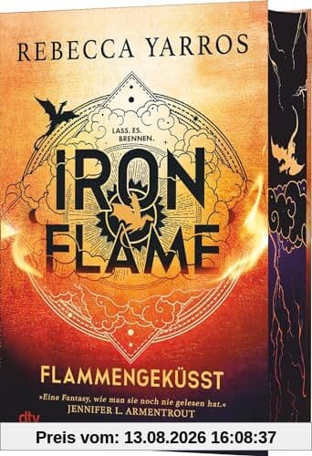 Iron Flame – Flammengeküsst: Deluxe-Ausgabe mit atemberaubendem Farbschnitt. Roman | Die heißersehnte Fortsetzung des Fantasy-Erfolgs ›Fourth Wing‹ (Flammengeküsst-Reihe, Band 2)