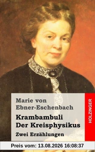 Krambambuli / Der Kreisphysikus: Zwei Erzählungen