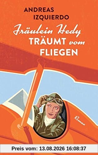 Fräulein Hedy träumt vom Fliegen: Roman (insel taschenbuch)